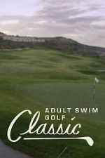 The Adult Swim Golf Classic