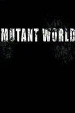 Mutant World