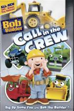 Bob The Builder Call In The Crew