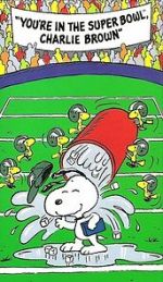 You\'re in the Super Bowl, Charlie Brown! (TV Short 1994)