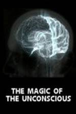 The Magic of the Unconscious