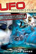 UFO Chronicles: Alien Science and Spirituality