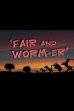 Fair and Worm-er (Short 1946)