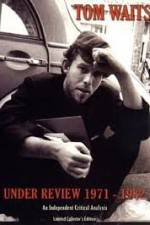 Watch Tom Waits - Under Review: 1971-1982 123movies