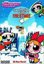 Watch The Powerpuff Girls: \'Twas the Fight Before Christmas 123movies