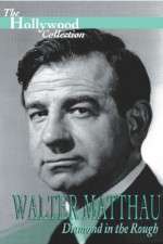 Walter Matthau: Diamond in the Rough