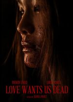 Watch Love Wants Us Dead 123movies