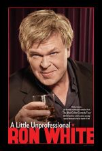 Ron White: A Little Unprofessional