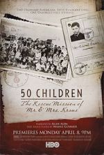 50 Children: The Rescue Mission of Mr. And Mrs. Kraus