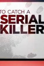 CNN Presents How To Catch A Serial Killer