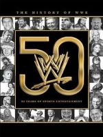 The History of WWE: 50 Years of Sports Entertainment