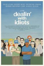 Dealin\' with Idiots