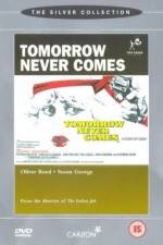 Tomorrow Never Comes