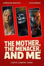 Watch The Mother, the Menacer, and Me 123movies