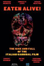 Eaten Alive! The Rise and Fall of the Italian Cannibal Film