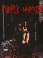 Watch Purple Mirror 123movies