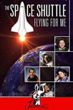 The Space Shuttle: Flying for Me