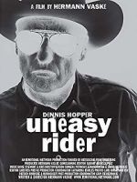 Dennis Hopper: Uneasy Rider