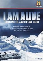 I Am Alive: Surviving the Andes Plane Crash