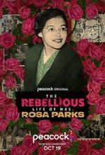 The Rebellious Life of Mrs. Rosa Parks