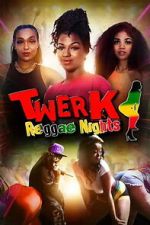 Watch Twerk: Reggae Nights 123movies