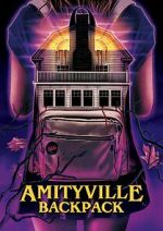 Watch Amityville Backpack 123movies