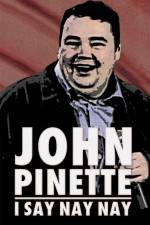 John Pinette I Say Nay Nay