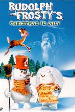 Rudolph and Frosty's Christmas in July