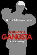 Making of a Gangsta