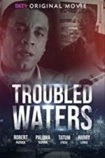 Troubled Waters