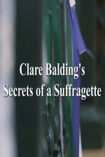 Clare Balding\'s Secrets of a Suffragette