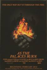 As the Palaces Burn