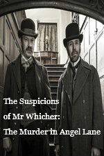 The Suspicions of Mr Whicher The Murder in Angel Lane