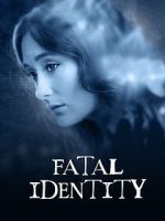 Watch Fatal Identity 123movies