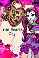 Ever After High: True Hearts Day