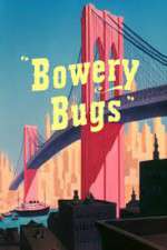 Bowery Bugs