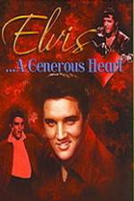 Elvis: A Generous Heart