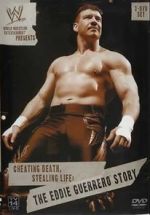 Cheating Death, Stealing Life: The Eddie Guerrero Story