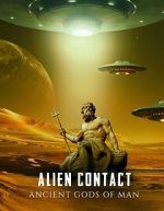 Alien Contact: Ancient Gods of Man