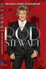 Rod Stewart: It Had to Be You - The Great American Songbook