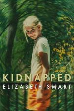 Watch Kidnapped: Elizabeth Smart 123movies