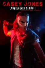 Casey Jones: Lawbreakers Beware! (Short 2021)