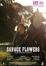 Watch Savage Flowers 123movies