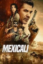 Watch Mexicali 123movies