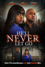 Watch He\'ll Never Let Go 123movies