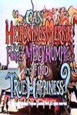 Can Heironymus Merkin Ever Forget Mercy Humppe and Find True Happiness?