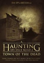 A Haunting on Dice Road 2: Town of the Dead