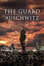 The Guard of Auschwitz