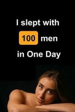 Watch I Slept with 100 Men in One Day 123movies