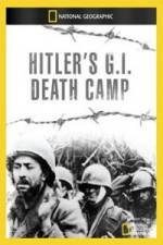 National Geographic Hitlers GI Death Camp